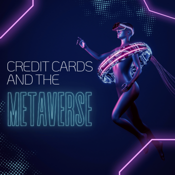 Credit Cards and the Metaverse: The First Connections and What to Expect from Digital Money in Virtual Environments