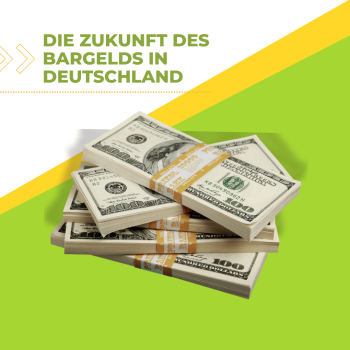 Die Zukunft des Bargelds in Deutschland: Warum wir immer noch bar zahlen und was der digitale Euro ändern könnte