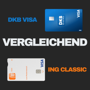 DKB Visa vs. ING Visa Card: Welches Konto bietet die besten Vorteile für In- und Ausland?